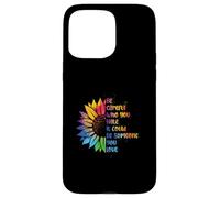 Soyez Prudent Qui Vous détestez qu'il Pourrait être Quelqu'un Que Vous Aimez LGBT Coque pour iPhone 15 Pro Max