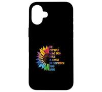 Soyez Prudent Qui Vous détestez qu'il Pourrait être Quelqu'un Que Vous Aimez LGBT Coque pour iPhone 16 Plus