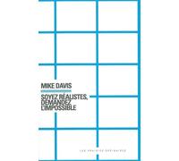 Soyez réalistes, demandez l'impossible - Mike Davis - Les Prairies Ordinaires - broché - Essai