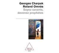 Soyez savants, devenez prophètes