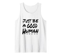 Soyez Simplement Un Bon être Humain ou Une Bonne Personne Débardeur