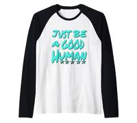 Soyez Simplement Un Bon être Humain ou Une Bonne Personne Manche Raglan