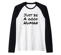 Soyez Simplement Un Bon être Humain ou Une Bonne Personne Manche Raglan