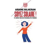 Soyez solaire ! Ariane Bilheran (Auteur)