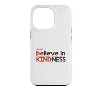 Soyez Toujours Gentil, Croyez en la gentillesse, l'humanité, Le Respect, Le Design Coque pour iPhone 13 Pro