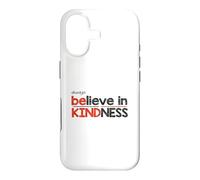Soyez Toujours Gentil, Croyez en la gentillesse, l'humanité, Le Respect, Le Design Coque pour iPhone 17