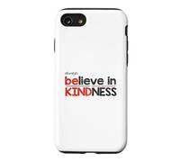 Soyez Toujours Gentil, Croyez en la gentillesse, l'humanité, Le Respect, Le Design Coque pour iPhone SE (2020) / 7/8