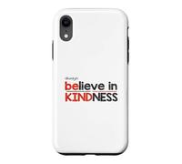 Soyez Toujours Gentil, Croyez en la gentillesse, l'humanité, Le Respect, Le Design Coque pour iPhone XR