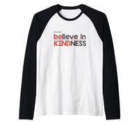 Soyez Toujours Gentil, Croyez en la gentillesse, l'humanité, Le Respect, Le Design Manche Raglan