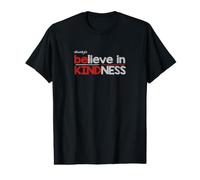 Soyez Toujours Gentil, Croyez en la gentillesse, l'humanité, Le Respect, Le Design T-Shirt Graphique avec Valeur