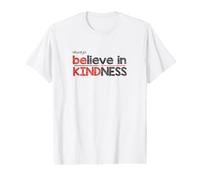 Soyez Toujours Gentil, Croyez en la gentillesse, l'humanité, Le Respect, Le Design T-Shirt Graphique avec Valeur