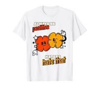 Soyez Toujours Positive : Les Ennemis détestent ça (déclaration Amusante et Heureuse) T-Shirt