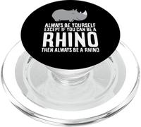 Soyez Toujours Vous-même sauf Lorsque Vous êtes Un rhinocéros PopSockets PopGrip pour MagSafe