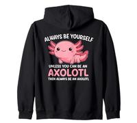 Soyez Toujours Vous-même, sauf si Vous êtes Axolotl Cute Kawaii Sweat à Capuche