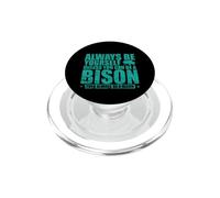 Soyez Toujours Vous-même sauf si Vous Pouvez être Un Bison PopSockets PopGrip pour MagSafe