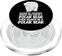 Soyez Toujours Vous-même, sauf si Vous Pouvez être Un Ours Polaire PopSockets PopGrip pour MagSafe