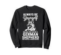 Soyez Un Berger Allemand Un Berger Allemand drôle Sweatshirt