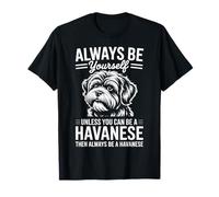 Soyez Un Bichon Havanais drôle T-Shirt