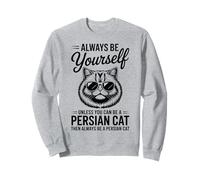 Soyez Un Chat Persan Chat Persan drôle Sweatshirt