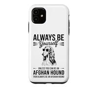 Soyez Un Chien de Chasse Afghan Un Chien Afghan Amusant Coque pour iPhone 11