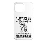Soyez Un Chien de Chasse Afghan Un Chien Afghan Amusant Coque pour iPhone 16 Pro Max