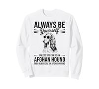 Soyez Un Chien de Chasse Afghan Un Chien Afghan Amusant Sweatshirt