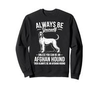 Soyez Un Chien de Chasse Afghan Un Chien Afghan Amusant Sweatshirt