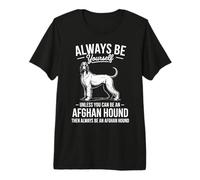 Soyez Un Chien de Chasse Afghan Un Chien Afghan Amusant T-Shirt Haut de Gamme