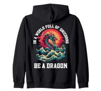 Soyez Un Dragon dans Un Monde Plein de Licornes mythiques Sweat à Capuche