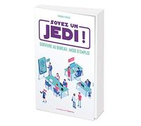 Soyez un Jedi - Survivre au bureau : mode d'emploi