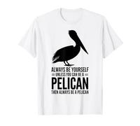 Soyez Un pélican : Un pélican drôle T-Shirt