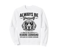Soyez Un Redbone Coonhounds Funny Redbone Coonhound Sweatshirt