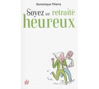 Soyez un retraite heureux