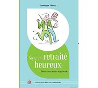 Soyez un retraite heureux