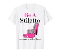 Soyez Un Talon Aiguille dans Une pièce Pleine de Talons drôle Lady Boss Femmes T-Shirt Graphique avec Valeur