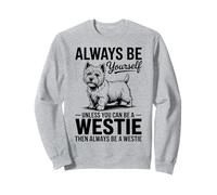 Soyez Un Westie Funny West Highland White Terrier Sweatshirt