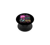 Soyez Une Fleur d'orchidée Mimi dans Un Monde rempli de Fleurs de Grand-mère PopSockets PopGrip Adhésif