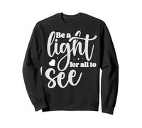 Soyez Une lumière pour Tous à Voir Sweatshirt