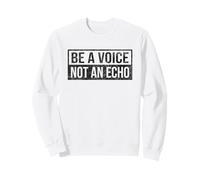 Soyez Une Voix, Pas Un écho Sweatshirt