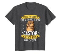 Soyez Vous-même À Moins Que Vous Ne Puissiez Être Un Castor T-Shirt, Enfant, Chiné Foncé, 4 Ans