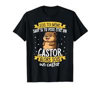 Soyez Vous-même À Moins Que Vous Ne Puissiez Être Un Castor T-Shirt, Homme, Noir, 5XL