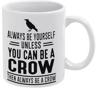 Soyez vous-même, à moins que vous ne puissiez être un corbeau, alors soyez une tasse à café 11 oz, tasses mignonnes en céramique, tasses amusantes, pour les amateurs de café et les collectionneurs