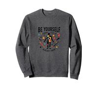 Soyez Vous-même, Tout Le Monde est déjà motivé Sweatshirt, Unisexe pour Adultes, Chiné Foncé, L