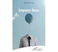Soyons fous