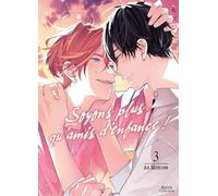 Boy's Love - Soyons plus qu'amis d'enfance - Tome 3