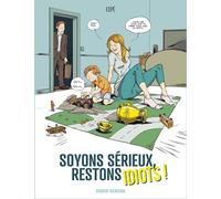 Espé – Soyons sérieux, restons idiots ! – Cartonné – Fluide Glacial