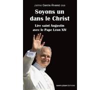 Soyons un dans le Christ: La spiritualité augustinienne et le Pape Léon XIV