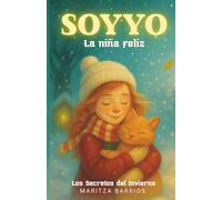SOYYO, La niña feliz: Los Secretos del Invierno