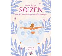 So'zen: 44 exercices de yoga et de sophrologie