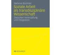 Soziale Arbeit Als Transdiziplinäre Wissenschaft
